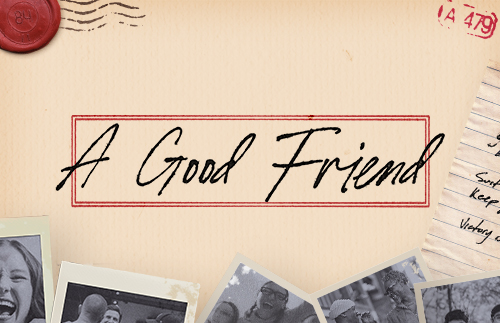 A Good Friend